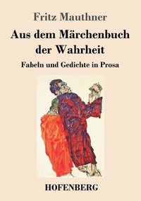 bokomslag Aus dem Märchenbuch der Wahrheit