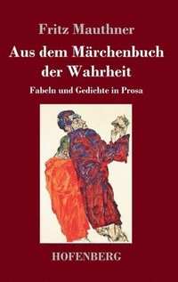 bokomslag Aus dem Märchenbuch der Wahrheit