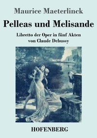 bokomslag Pelleas und Melisande