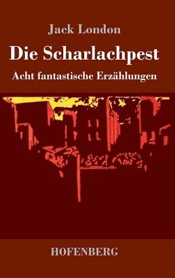Jack London - Scharlachpest, Inbunden
