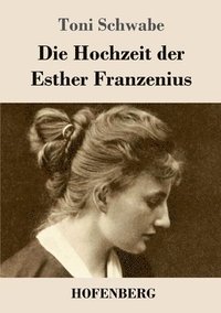 bokomslag Hochzeit der Esther Franzenius