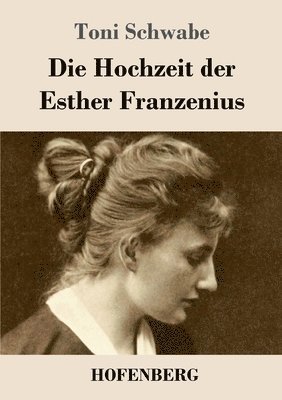 bokomslag Die Hochzeit der Esther Franzenius