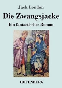 bokomslag Die Zwangsjacke