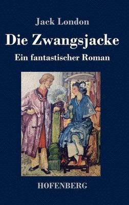 Jack London - Zwangsjacke, Inbunden