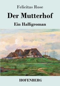 bokomslag Der Mutterhof