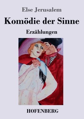 Komödie der Sinne 1