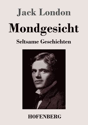Jack London - Mondgesicht, Häftad