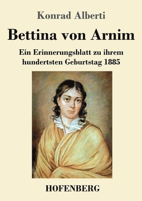 Konrad Alberti - Bettina von Arnim, Häftad. Tillgänglighet: Lägg i varukorg