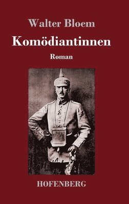 Walter Bloem - Komödiantinnen, Inbunden