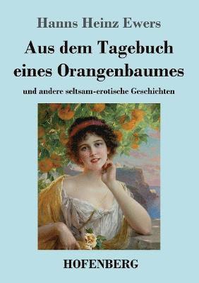 bokomslag Aus dem Tagebuch eines Orangenbaumes