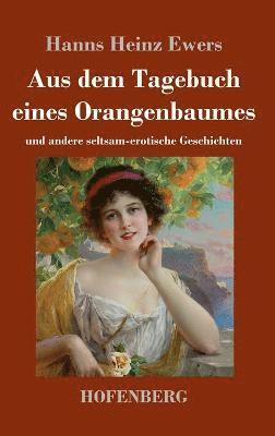 bokomslag Aus dem Tagebuch eines Orangenbaumes