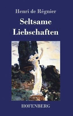 Seltsame Liebschaften