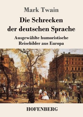 Mark Twain - Schrecken der deutschen Sprache, Häftad