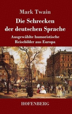 Mark Twain - Schrecken der deutschen Sprache, Inbunden