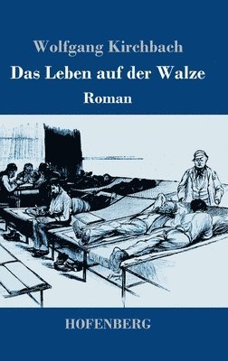 Wolfgang Kirchbach - Leben auf der Walze, Inbunden