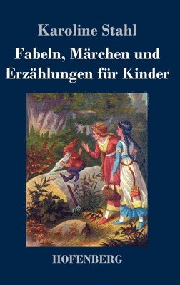 bokomslag Fabeln, Märchen und Erzählungen für Kinder