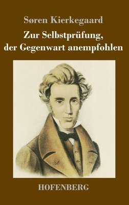 bokomslag Zur Selbstprüfung, der Gegenwart anempfohlen