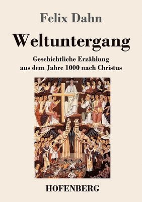Felix Dahn - Weltuntergang, Häftad