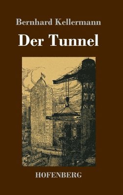 Der Tunnel 1