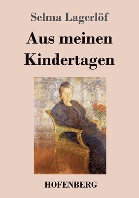 Selma Lagerlöf - Aus meinen Kindertagen, Häftad