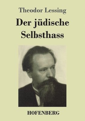 Theodor Lessing - jüdische Selbsthass, Häftad
