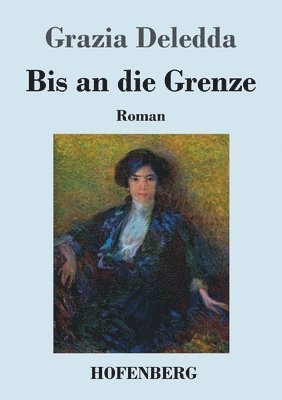 bokomslag Bis an die Grenze