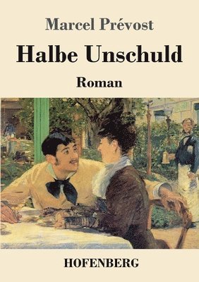 Marcel Prévost - Halbe Unschuld, Häftad