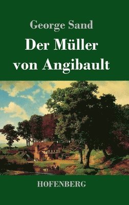 bokomslag Der Mller von Angibault