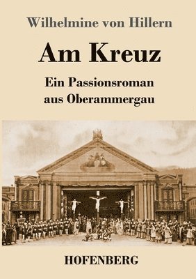 Wilhelmine Von Hillern - Am Kreuz, Häftad
