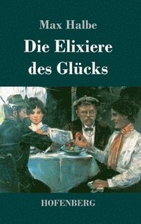 bokomslag Die Elixiere des Glcks