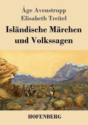 Åge Avenstrupp, Elisabeth Treitel - Isländische Märchen und Volkssagen, Häftad