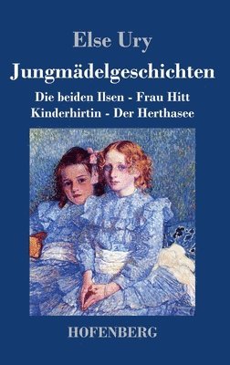 Else Ury - Jungmädelgeschichten, Inbunden