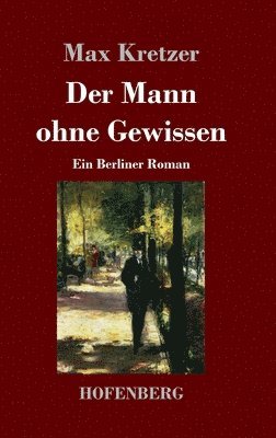 bokomslag Der Mann ohne Gewissen