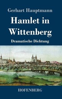 bokomslag Hamlet in Wittenberg
