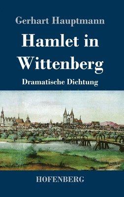 Hamlet in Wittenberg 1