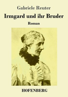 bokomslag Irmgard und ihr Bruder