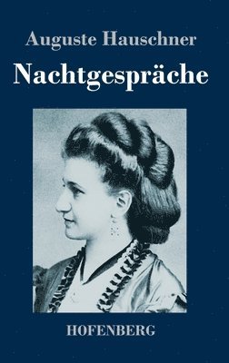 Auguste Hauschner - Nachtgespräche, Inbunden