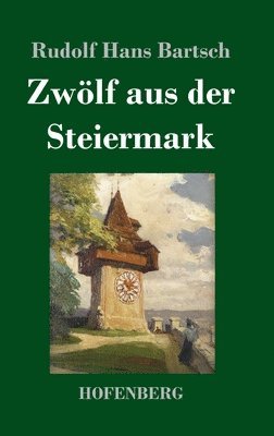 bokomslag Zwölf aus der Steiermark