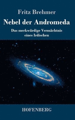 Fritz Brehmer - Nebel der Andromeda, Inbunden