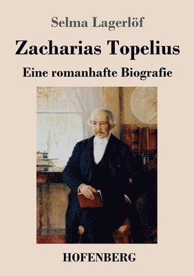Selma Lagerlöf - Zacharias Topelius, Häftad