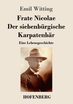 Frate Nicolae Der siebenbrgische Karpatenbr 1