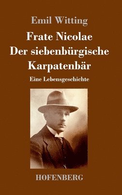 Frate Nicolae Der siebenbrgische Karpatenbr 1