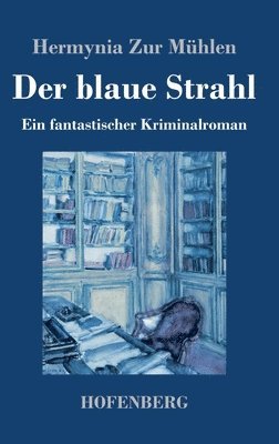 Hermynia Zur Mühlen - blaue Strahl, Inbunden