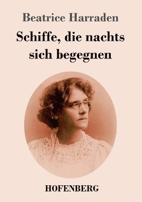 Beatrice Harraden - Schiffe, die nachts sich begegnen, Häftad