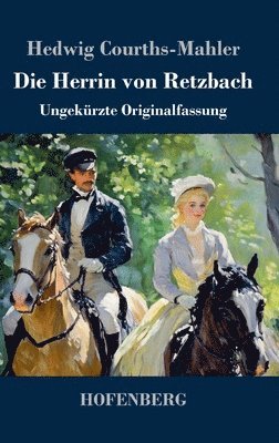 bokomslag Die Herrin von Retzbach: Ungekürzte Originalfassung