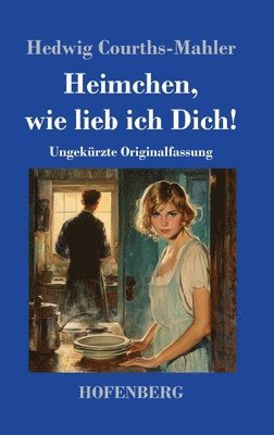 Heimchen, wie lieb ich Dich! 1