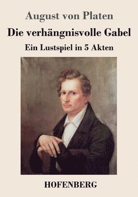 bokomslag Die verhängnisvolle Gabel: Ein Lustspiel in fünf Akten