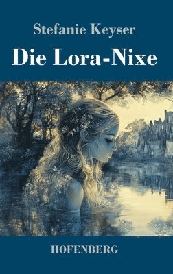 bokomslag Die Lora-Nixe