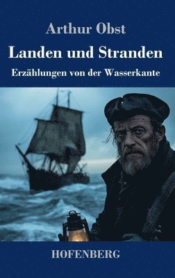 Arthur Obst - Landen und Stranden, Inbunden