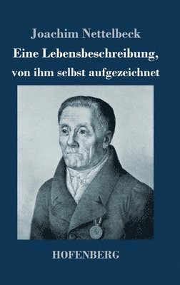 bokomslag Eine Lebensbeschreibung, von ihm selbst aufgezeichnet